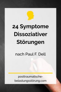 24 Symptome Dissoziativer Störungen (nach Paul F. Dell)