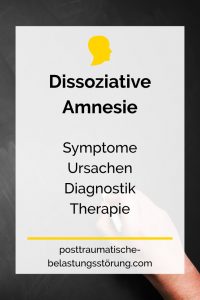 Dissoziative Amnesie (Symptome, Ursachen, Diagnostik, Therapie) - posttraumatische-belastungsstörung.com