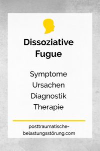 Dissoziative Fugue (Symptome, Ursachen, Diagnostik, Therapie) - posttraumatische-belastungsstörung.com